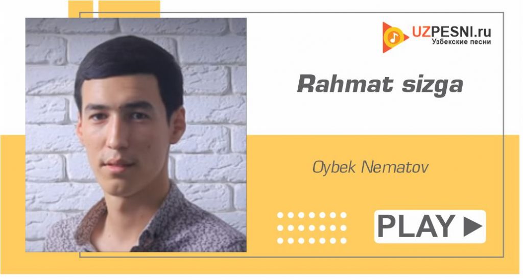 Oybek Nematov - Rahmat sizga