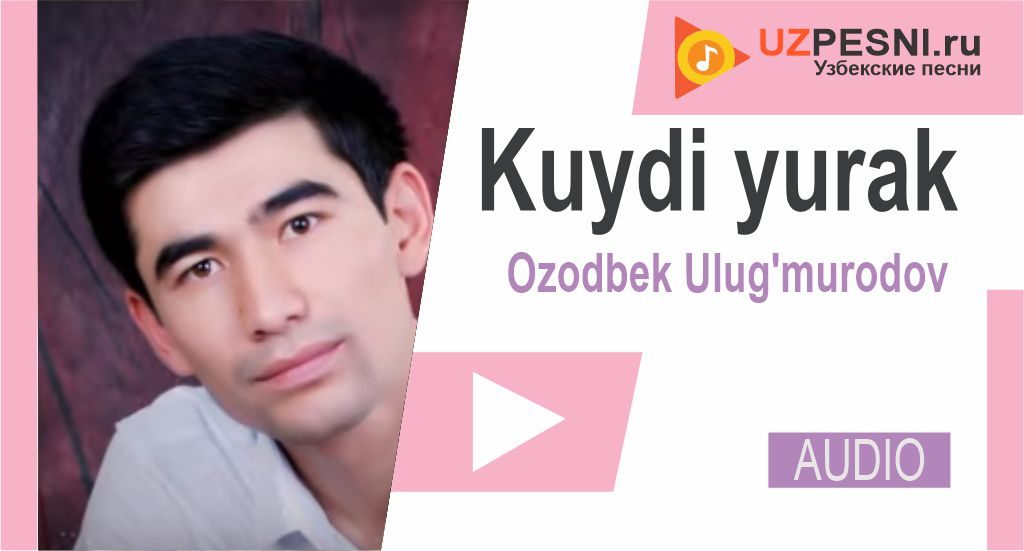 Ozodbek Ulug'murodov - Kuydi yurak