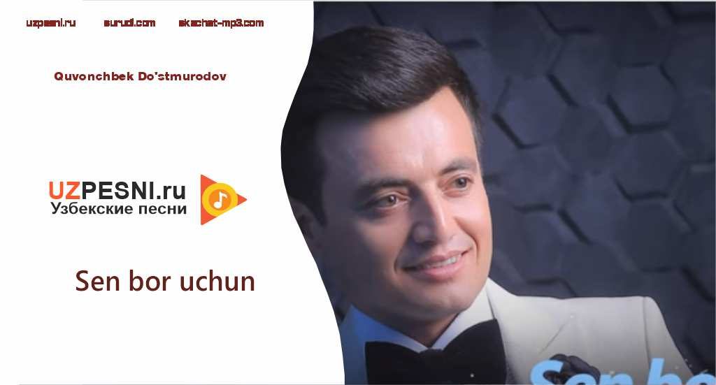 Quvonchbek Do'stmurodov - Sen bor uchun