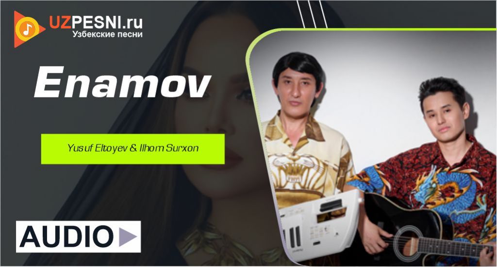 Yusuf Eltoyev & Ilhom Surxon - Enamov