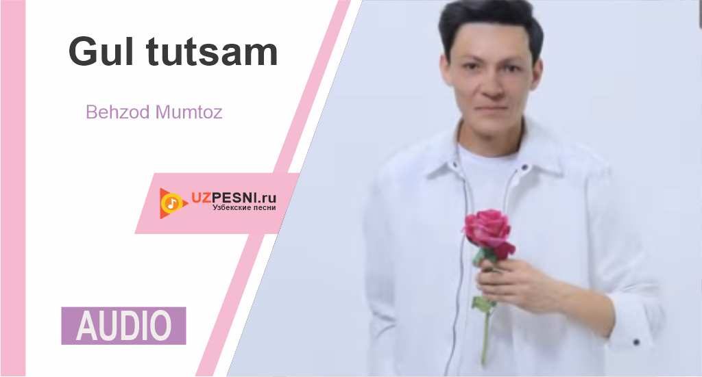 Behzod Mumtoz - Gul tutsam