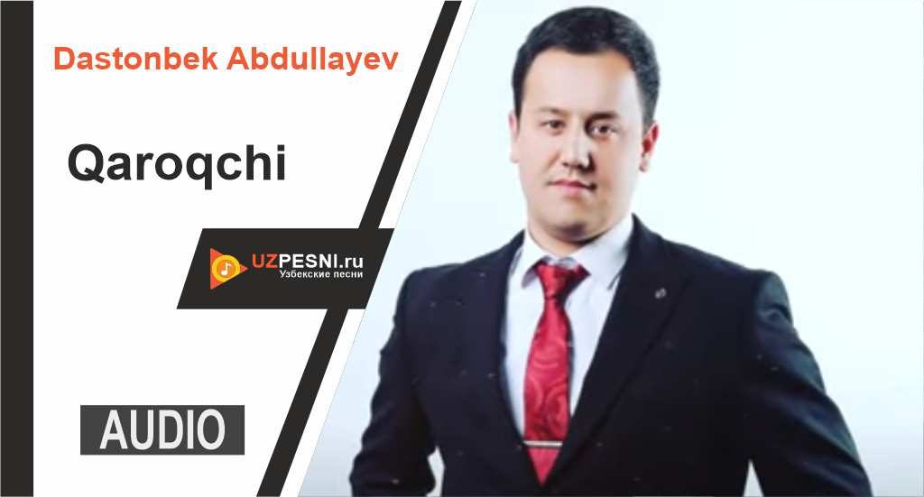 Dastonbek Abdullayev - Qaroqchi