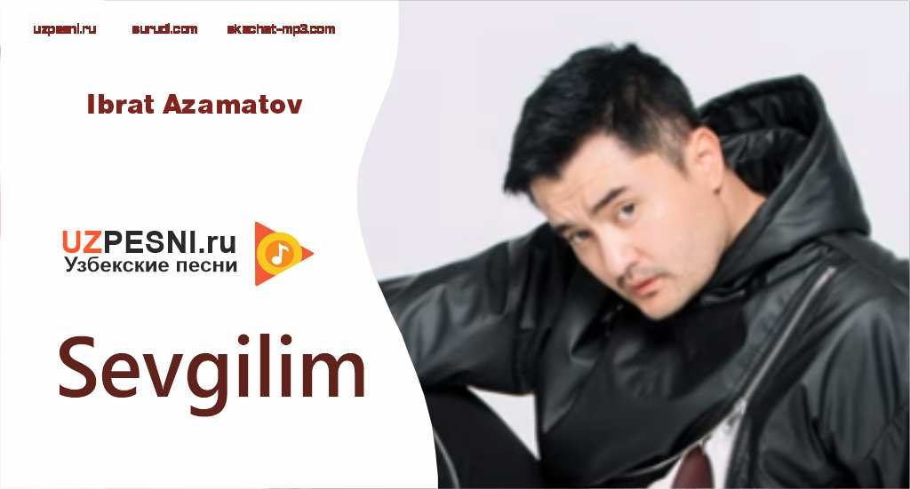 Ibrat Azamatov - Sevgilim
