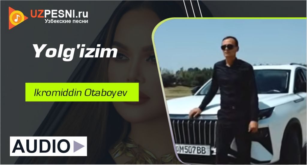 Ikromiddin Otaboyev - Yolg'izim