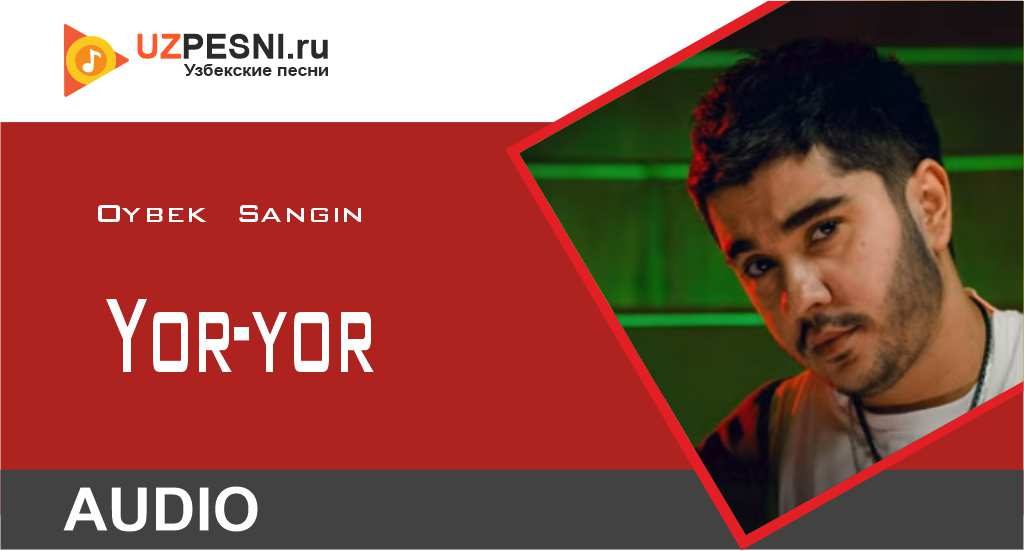 Oybek Sangin - Yor-yor