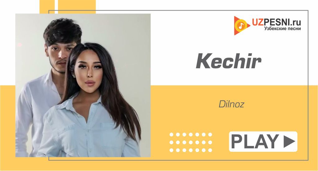 Dilnoz - Kechir