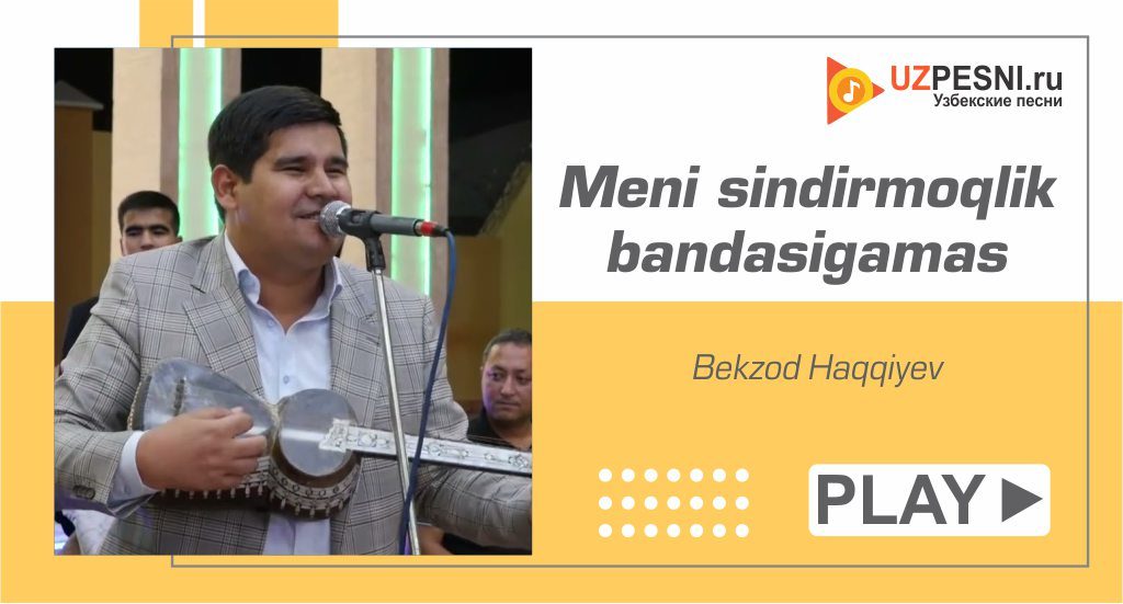 Bekzod Haqqiyev - Meni sindirmoqlik bandasigamas