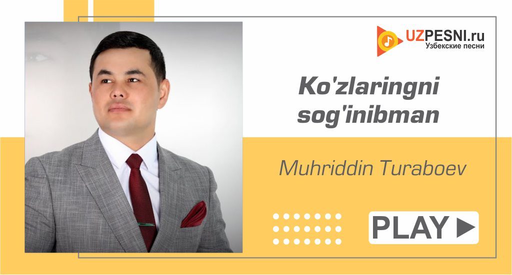 Muhriddin Turaboev - Ko'zlaringni sog'inibman
