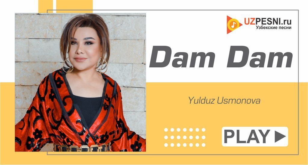 Yulduz Usmonova - Dam Dam
