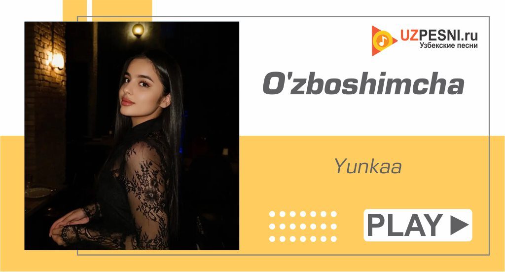 Yunkaa - O'zboshimcha