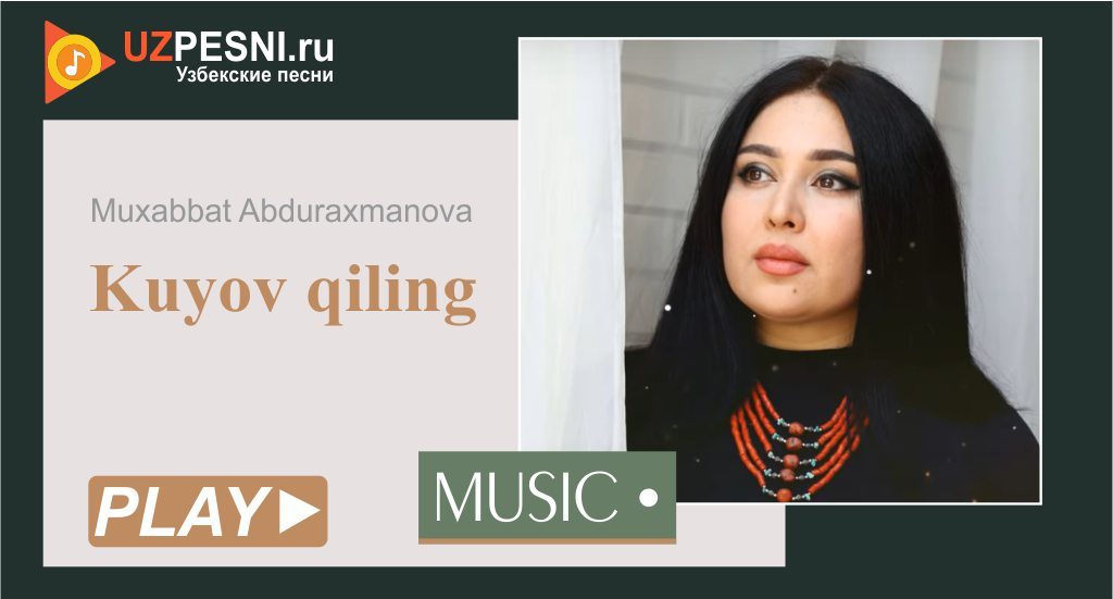 Muxabbat Abduraxmanova - Kuyov qiling