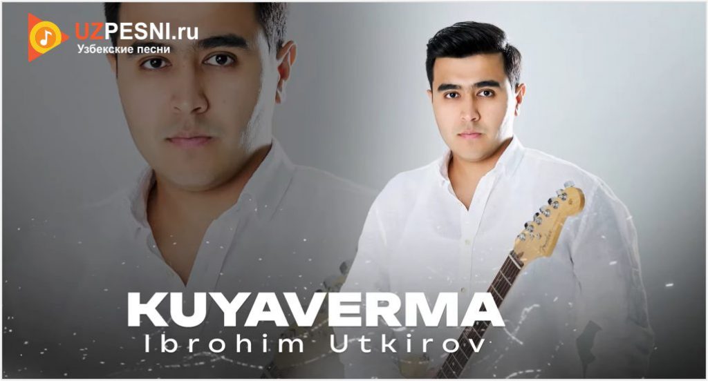 Ibrohim Utkirov - Kuyaverma