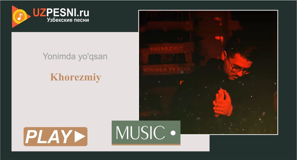 Khorezmiy - Yonimda yo'qsan