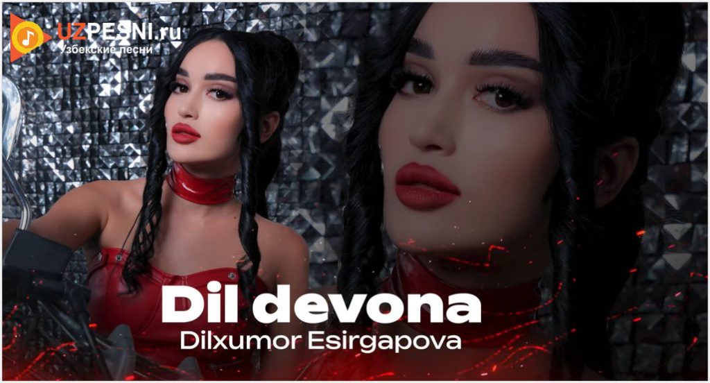 Dilxumor Esirgapova - Dil devona