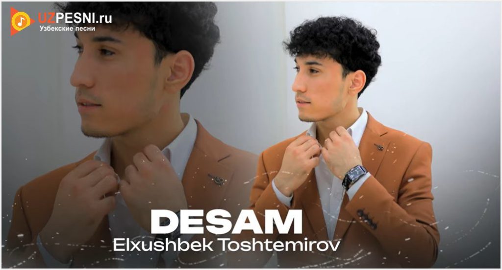 Elxushbek Toshtemirov - Desam