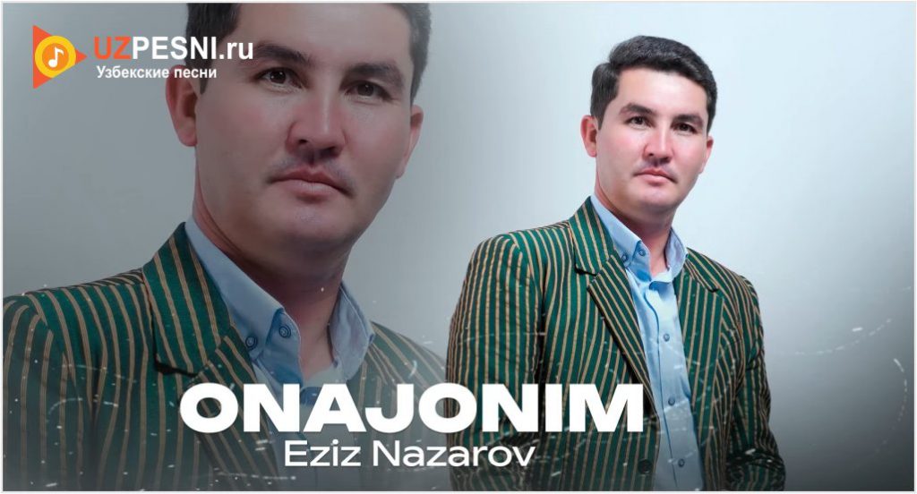 Eziz Nazarov - Onajonim