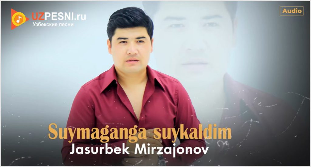 Jasurbek Mirzajonov - Suymaganga suykaldim