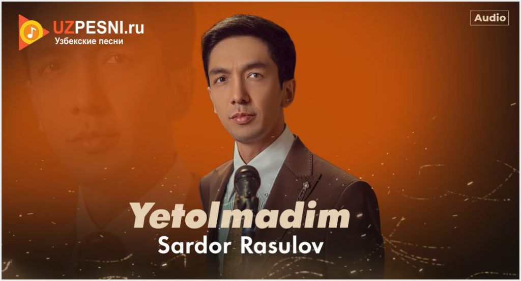 Sardor Rasulov - Yetolmadim