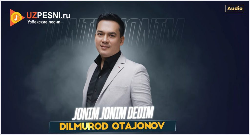 Dilmurod Otajonov - Jonim jonim dedim