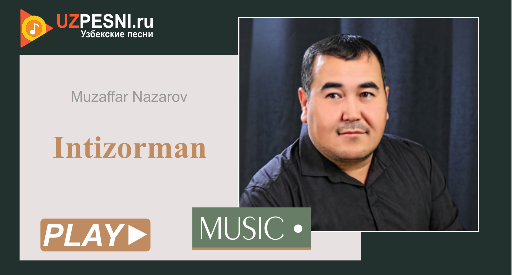 Muzaffar Muzaffar Nazarov - Intizormanazarov - Intizorman
