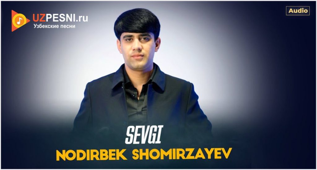 Nodirbek Shomirzayev - Sevgi