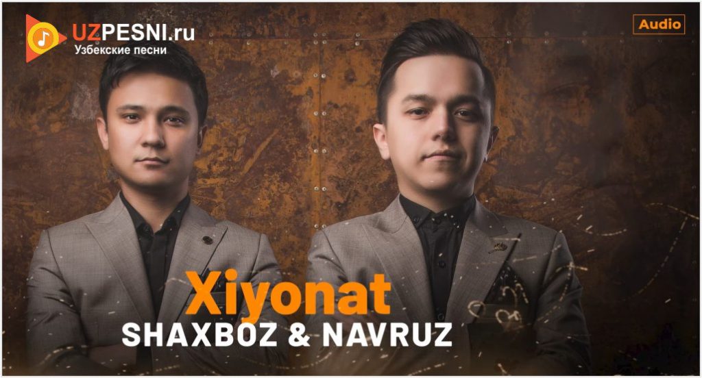 Shaxboz & Navruz - Xiyonat