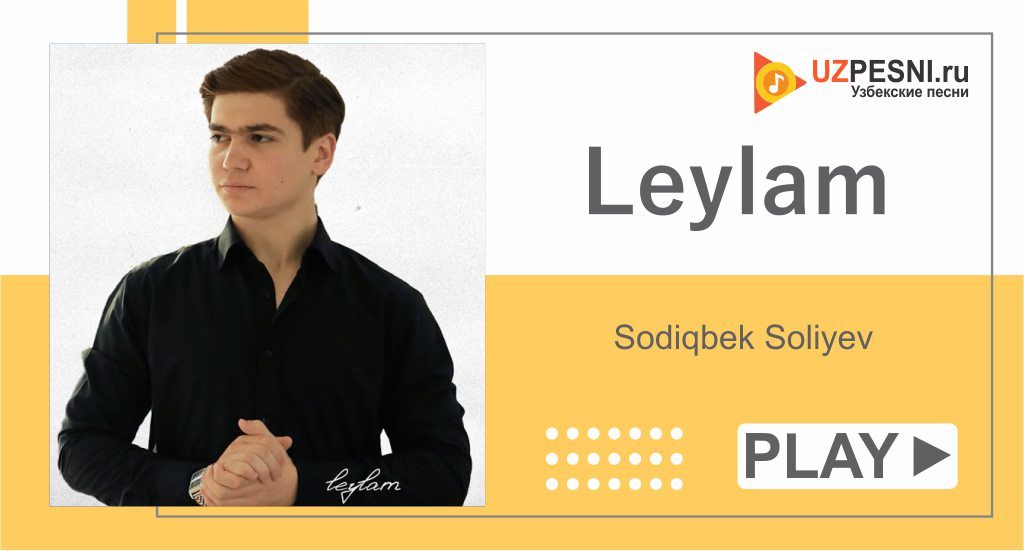 Sodiqbek Soliyev - Leylam