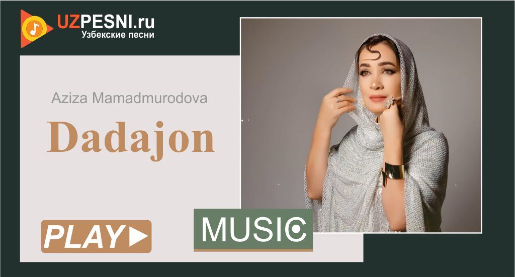 Aziza Mamadmurodova - Dadajon