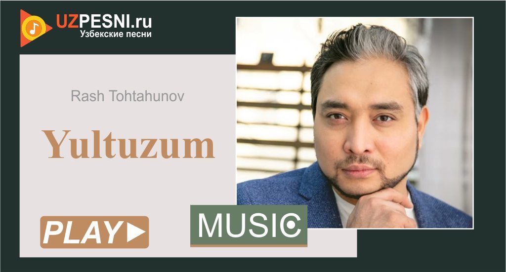 Rash Tohtahunov - Yultuzum