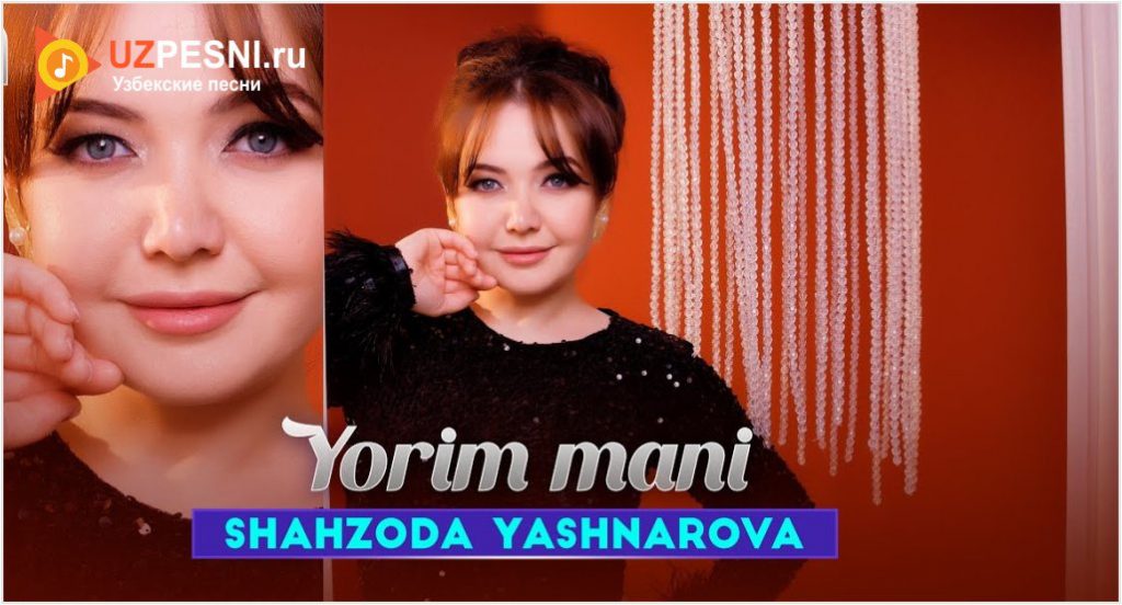 Shahzoda Yashnarova - Yorim mani