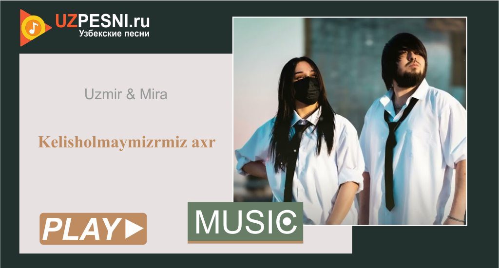 Uzmir & Mira - Kelisholmaymiz