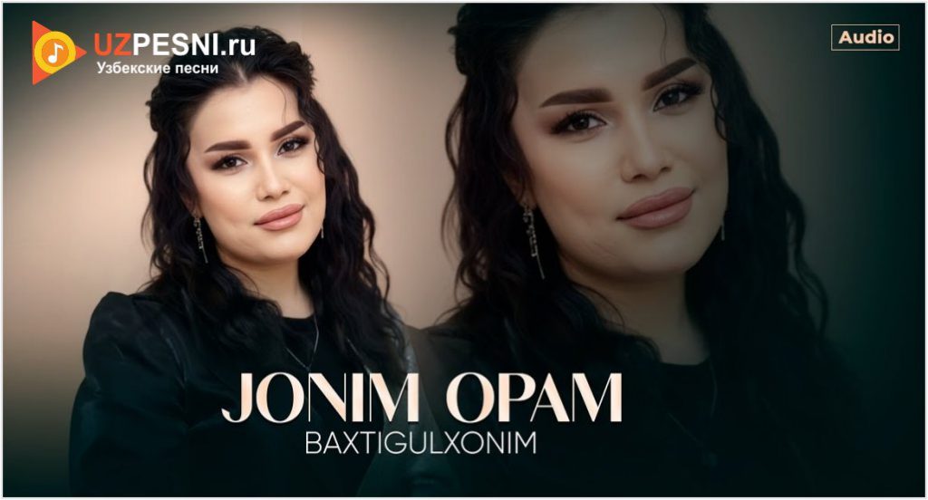 Baxtigulxonim - Jonim opam
