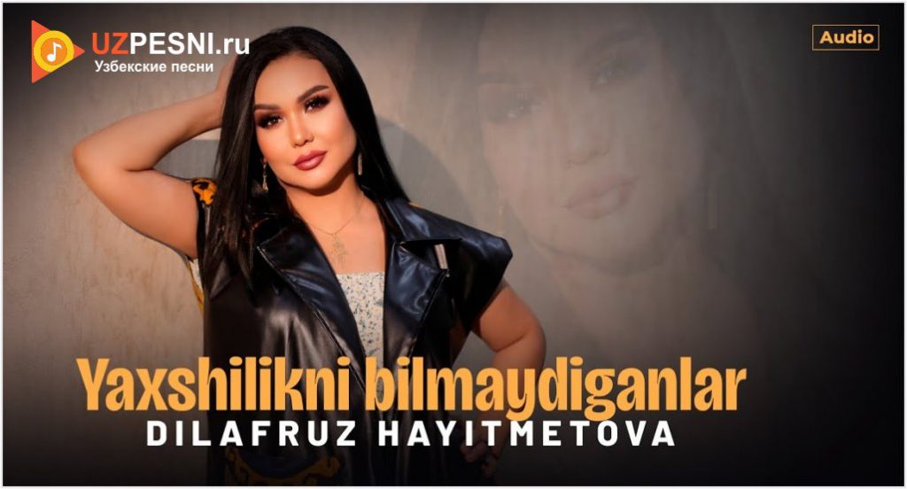 Dilafruz Hayitmetova - Yaxshilikni bilmaydiganlar