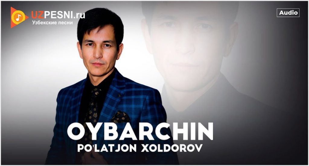 Po'latjon Xoldorov - Oybarchin