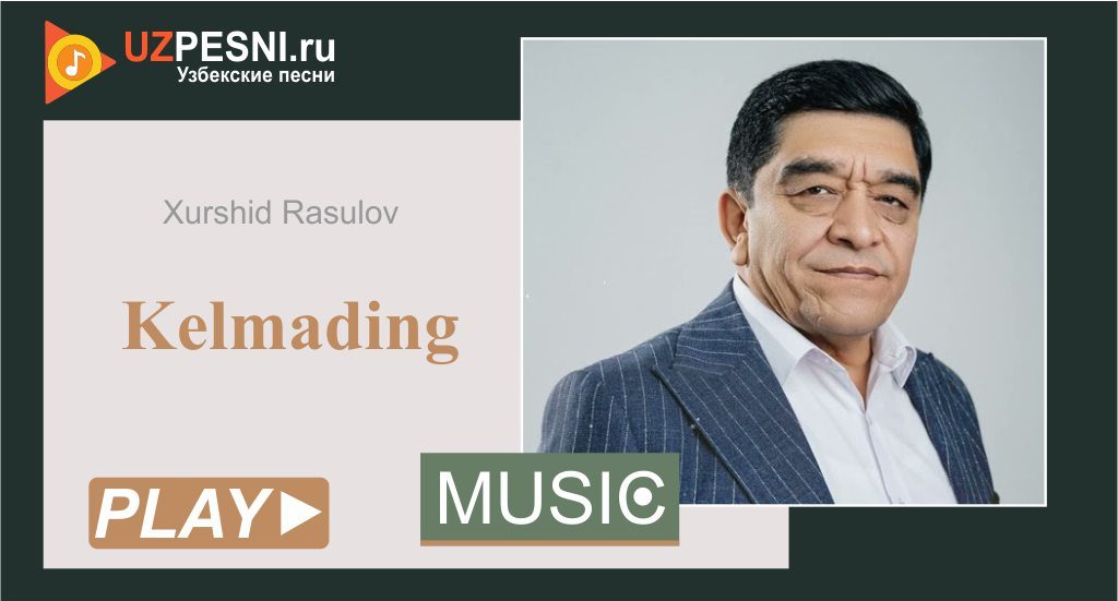 Xurshid Rasulov - Kelmading