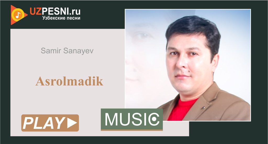 Samir Sanayev - Asrolmadik