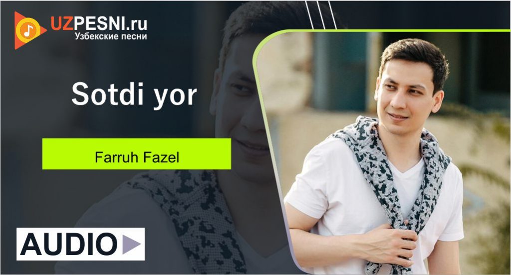 Farruh Fazel - Sotdi yor