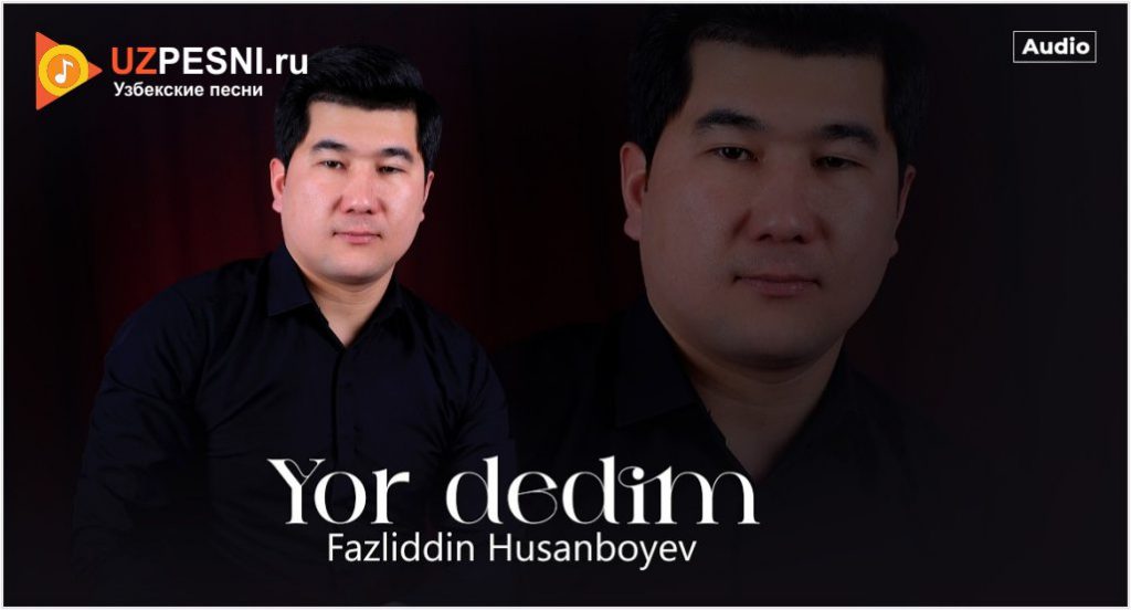 Fazliddin Husanboyev - Yor dedim