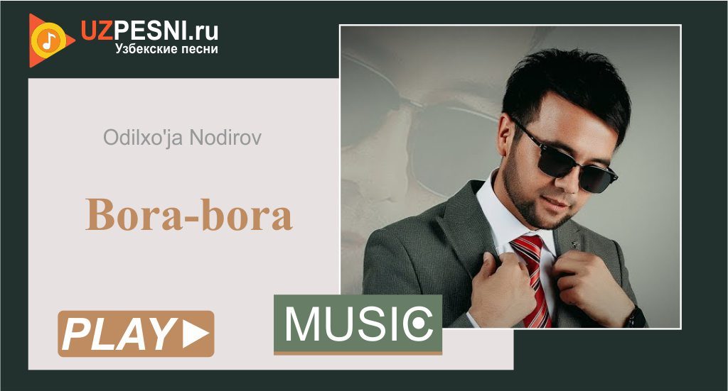 Odilxo'ja Nodirov - Bora-bora