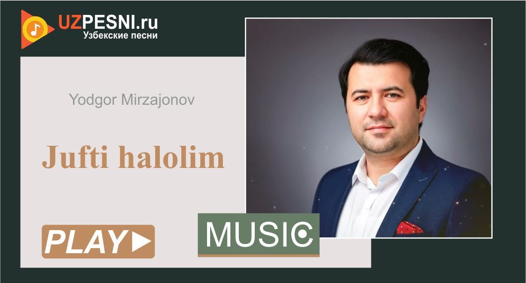 Yodgor Mirzajonov - Jufti halolim
