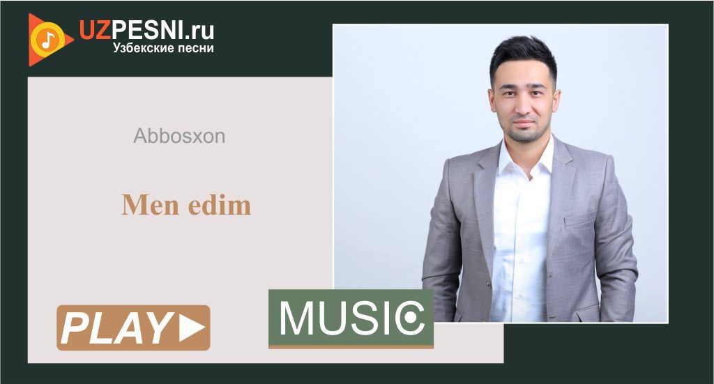 Abbosxon - Men edim