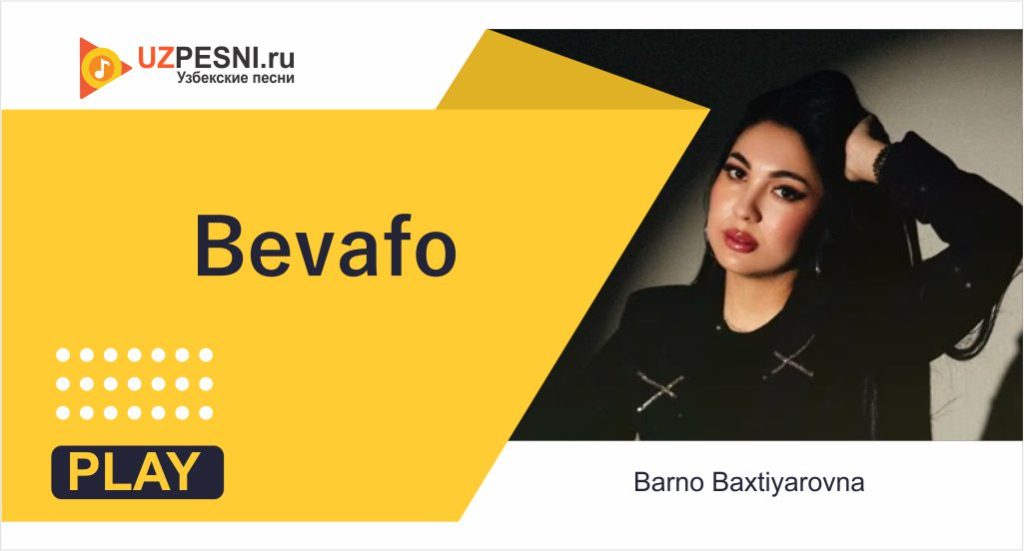 Barno Baxtiyarovna - Bevafo