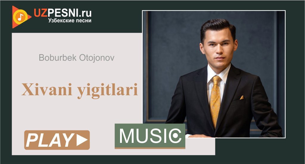 Boburbek Otojonov - Xivani yigitlari