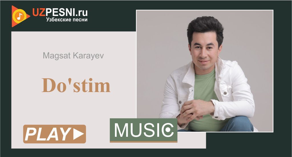 Magsat Karayev - Do'stim