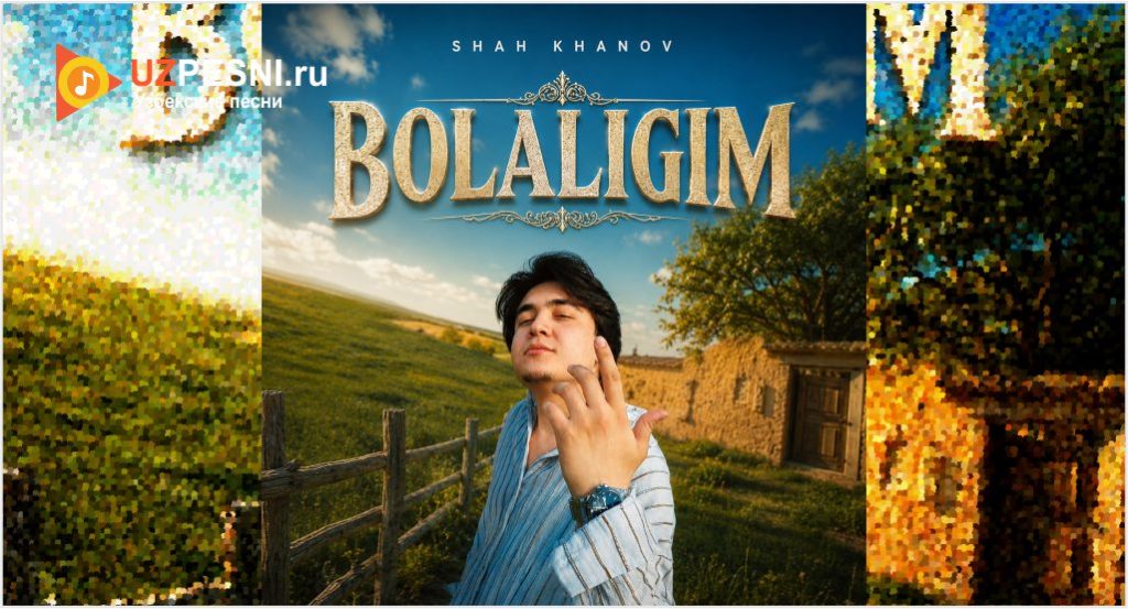 Shah Khanov — Bolaligim