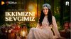 Gulasal Abdullayeva - Ikkimizni sevgimiz