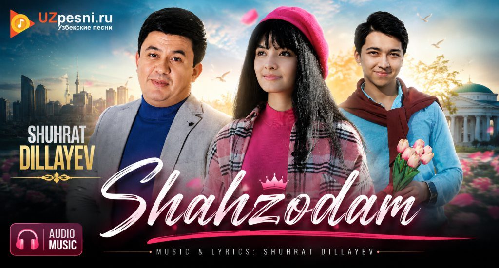 Shuhrat Dillayev - Shahzodam