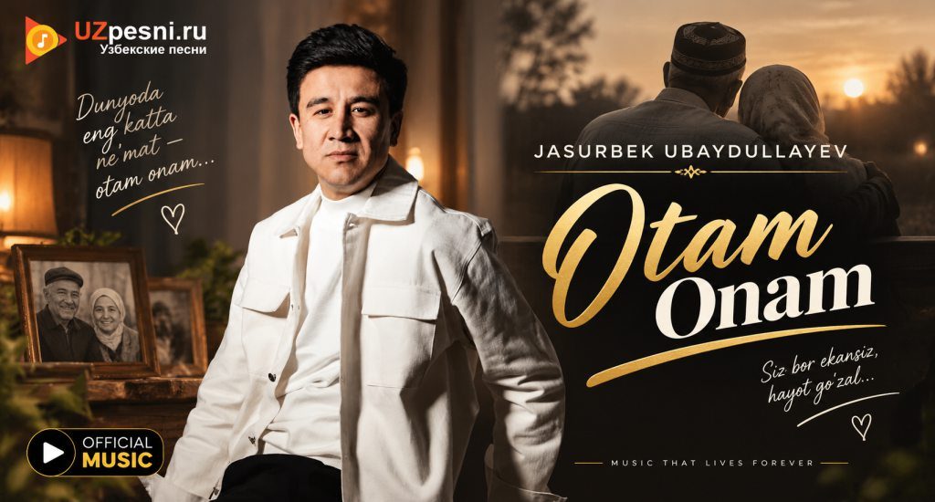 Jasurbek Ubaydullayev - Otam Onam